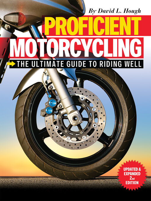 Title details for Proficient Motorcycling by David L. Hough - Available